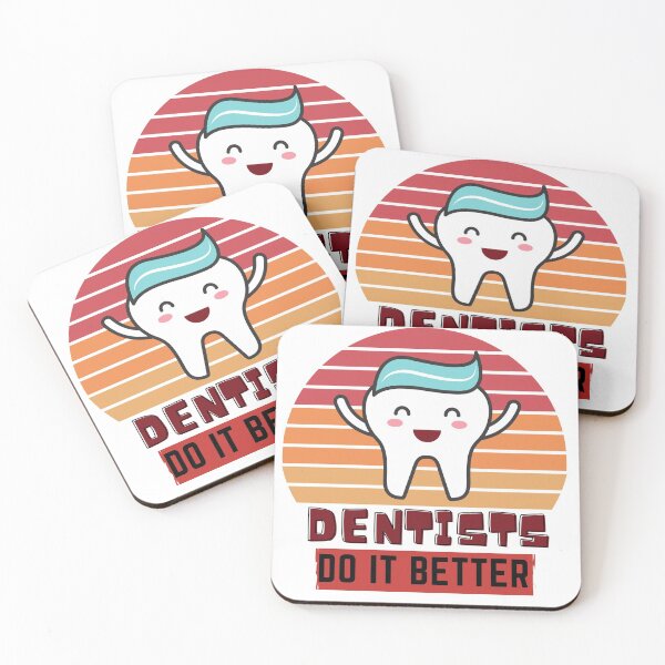 Item preview, Dentists do it better Tooth humor designed and sold by OneTimeEngineer.