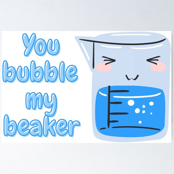 Item preview, You bubble my beaker - cute chemistry designed and sold by fun-science-tee.