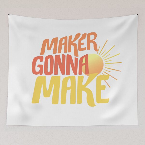 Item preview, Maker gonna make - sunburst designed and sold by Katie-Holland.
