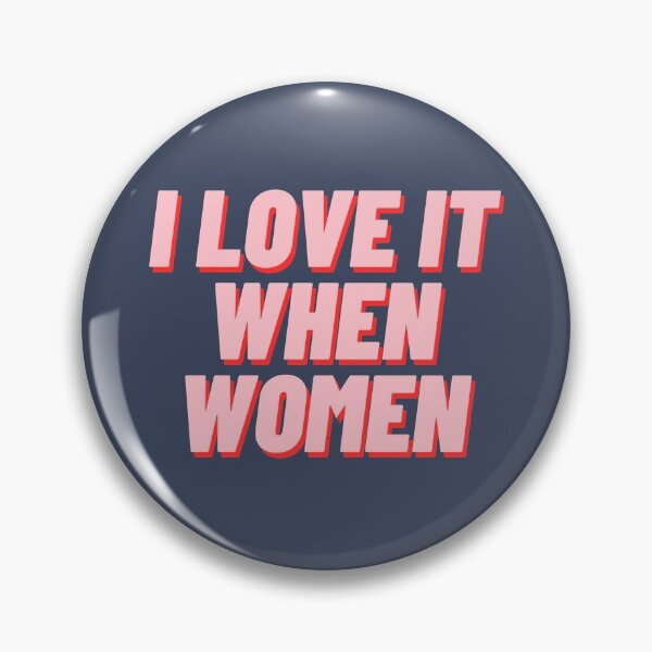 Item preview, I Love It When Women designed and sold by polishalpaca.