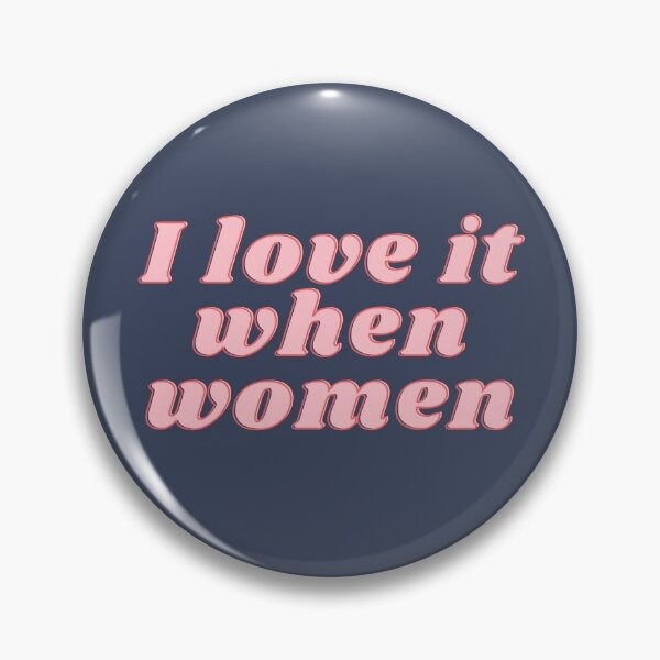 Item preview, I Love It When Women Pink designed and sold by polishalpaca.
