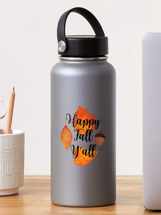 Happy Fall Y'all Waterproof Sticker - Waterproof sticker, Stanley