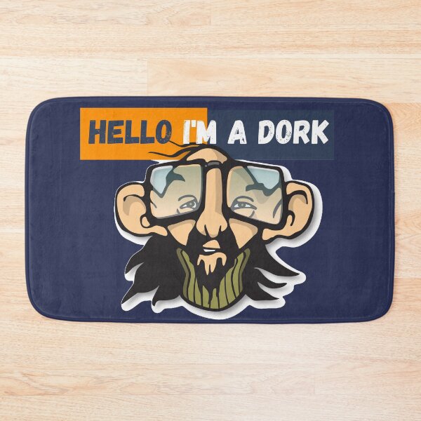 Item preview, Hello I am a Dork designed and sold by HastaLaVistaBos.
