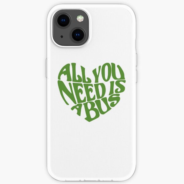 Alles was Sie brauchen ist ein Bus iPhone Flexible Hülle