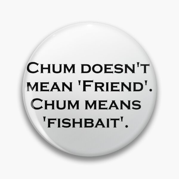 Item preview, Chum designed and sold by LaughingGryphon.