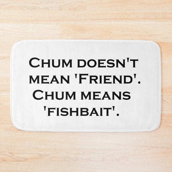 Item preview, Chum designed and sold by LaughingGryphon.
