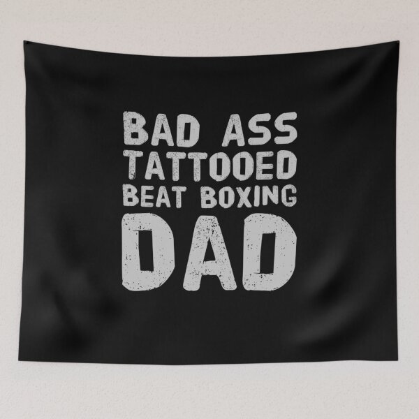 Item preview, Bad Ass Tattooed, Beatboxing Dad designed and sold by PetitePeche.