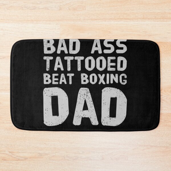 Item preview, Bad Ass Tattooed, Beatboxing Dad designed and sold by PetitePeche.