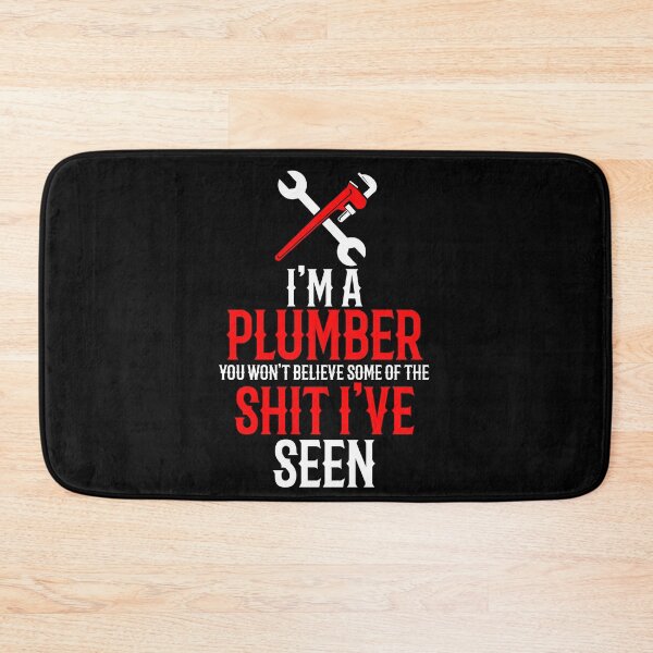 Item preview, I'm A Plumber You Won't Believe Some of the Shit I've Seen designed and sold by TeesYouWant.