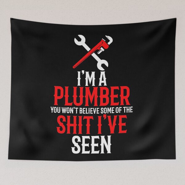 Item preview, I'm A Plumber You Won't Believe Some of the Shit I've Seen designed and sold by TeesYouWant.