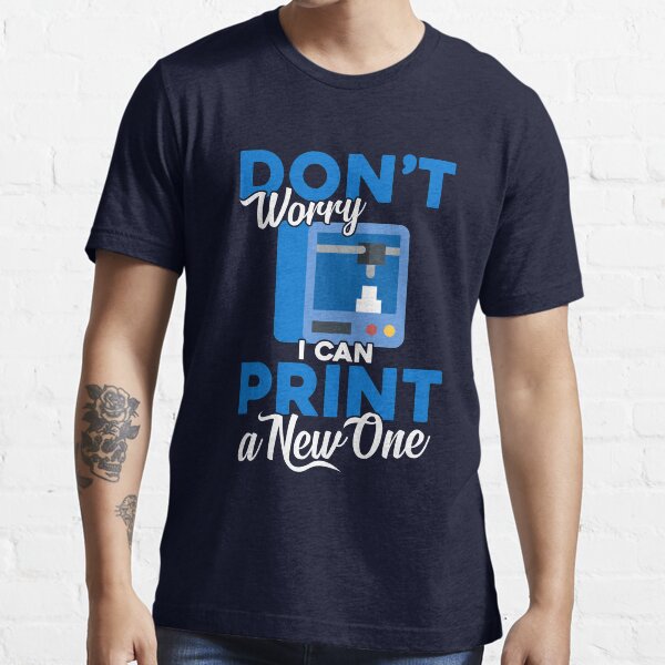 Item preview, 3D Printing Don't Worry I Can Print A New One designed and sold by DamnGoodDesign.