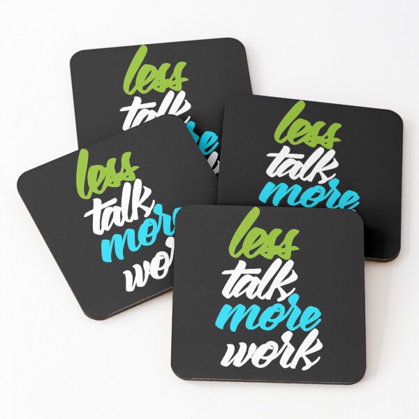 Item preview, Less Talk More Work designed and sold by RemmysDesigns.