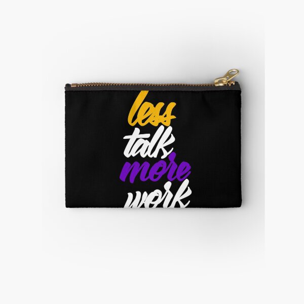 Item preview, Less Talk More Work designed and sold by RemmysDesigns.