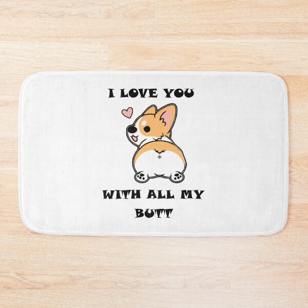 Item preview, I Love You With All My Butt designed and sold by thepizzaboy.