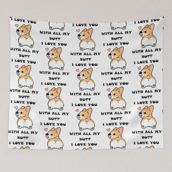 Item preview, I Love You With All My Butt designed and sold by thepizzaboy.