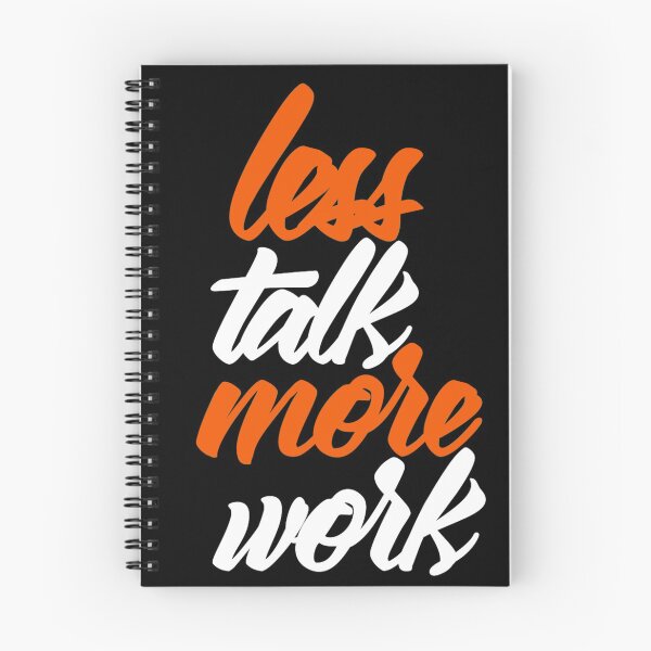 Item preview, Less Talk More Work designed and sold by RemmysDesigns.