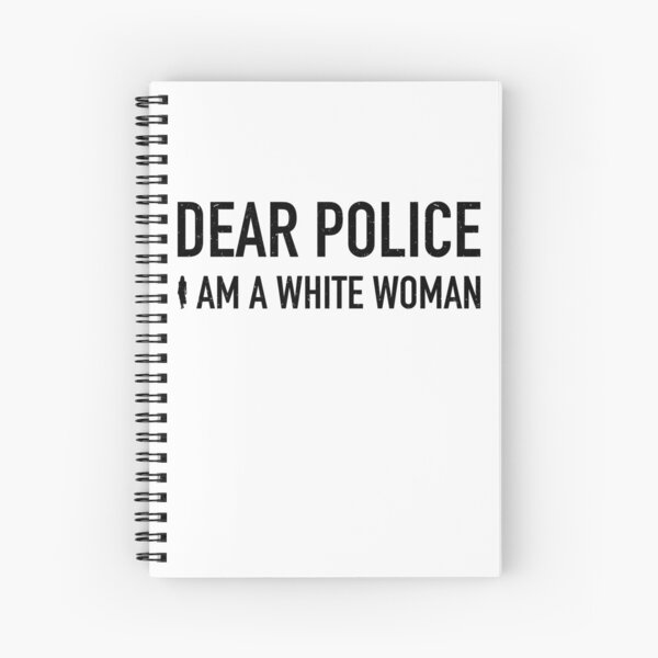 Item preview, Dear police i am a white woman designed and sold by infleims.