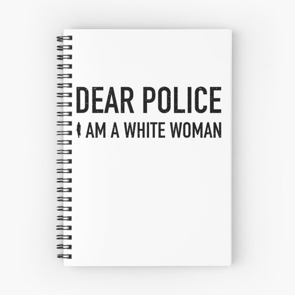 Item preview, Dear police i am a white woman designed and sold by infleims.