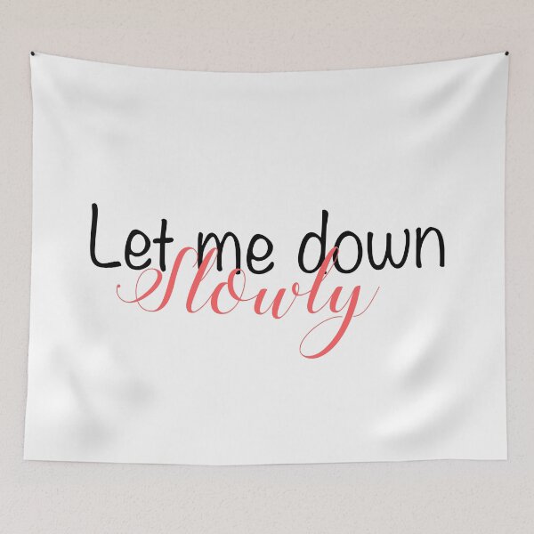 Item preview, Let Me Down Slowly - Alec Benjamin designed and sold by LinhlyHarwell13.