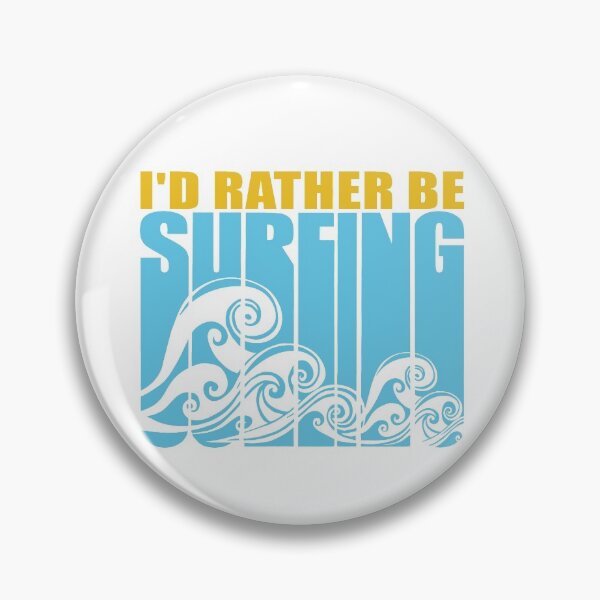 Item preview, I'd Rather Be Surfing designed and sold by Sinfamous.