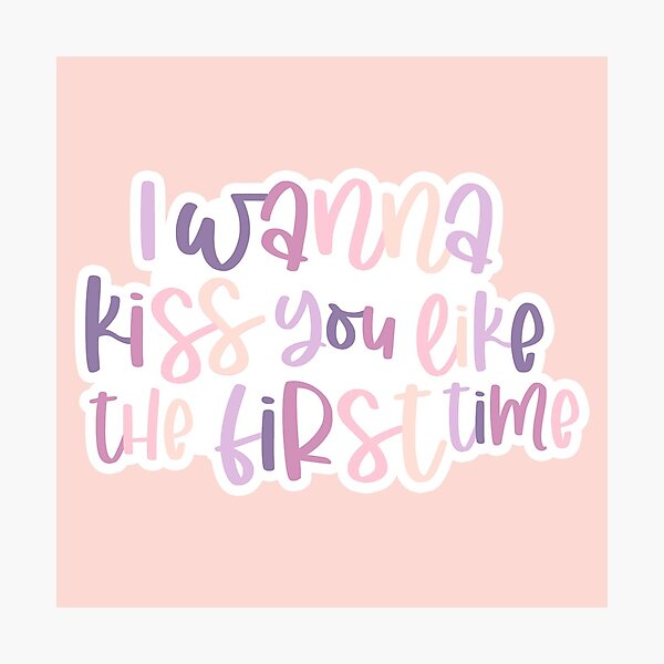 Item preview, Kiss You Like The First Time NH designed and sold by halfaheart.