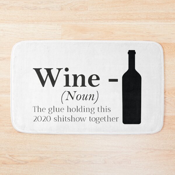 Item preview, Wine the glue holding this 2020 shitshow together designed and sold by btilyas.