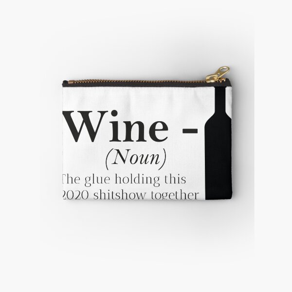 Item preview, Wine the glue holding this 2020 shitshow together designed and sold by btilyas.