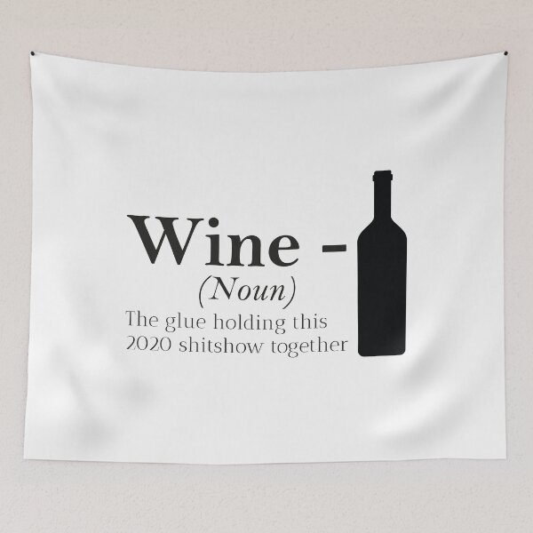 Item preview, Wine the glue holding this 2020 shitshow together designed and sold by btilyas.