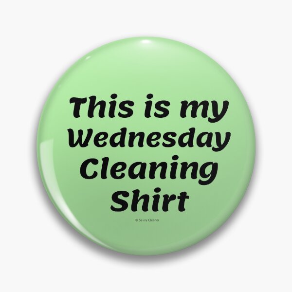 Item preview, My Wednesday Cleaning Shirt, Funny Cleaning Humor designed and sold by SavvyCleaner.