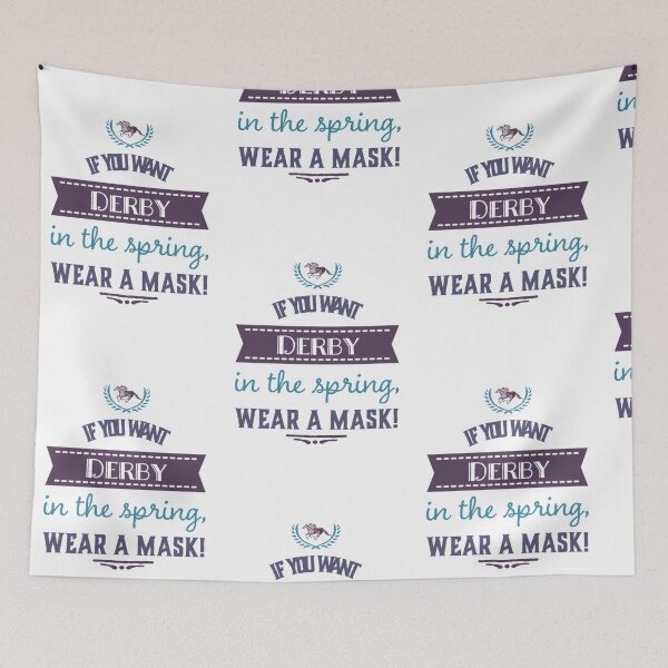 Item preview, If You Want Derby in the Spring, Wear a Mask! designed and sold by AUTISM ODYSSEYS.