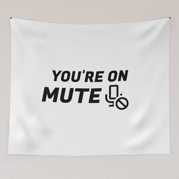 Item preview, Youre on mute - work from home memes designed and sold by Inspirationmotivation.