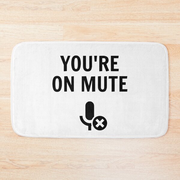 Item preview, Youre on mute  designed and sold by Inspirationmotivation.