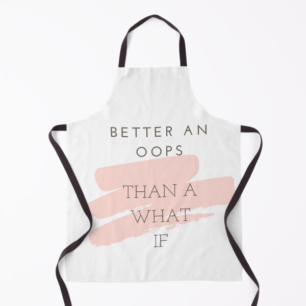 Item preview, Better An Oops designed and sold by burnettshirts.