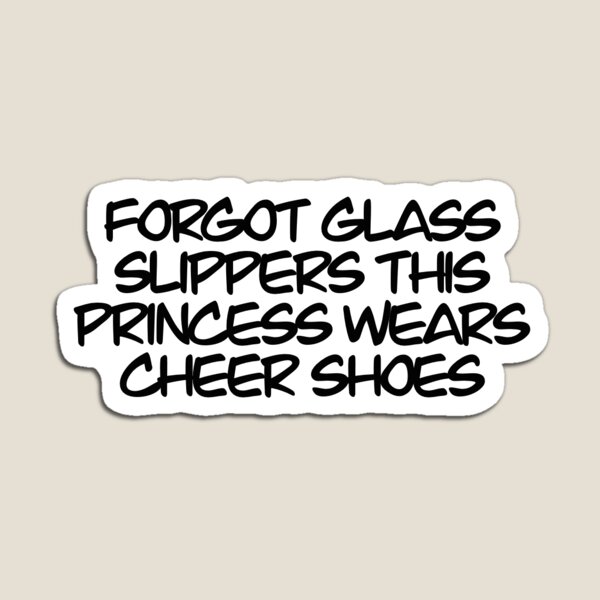Item preview, Forgot glass slippers this princess wears cheer shoes designed and sold by diduheartheroar.