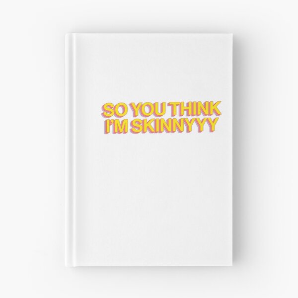 Item preview, So You Think I'm Skinny Hip Funny Quote designed and sold by thefrshmachine.