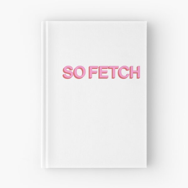 Item preview, Pink So Fetch Movie Quote Funny designed and sold by thefrshmachine.