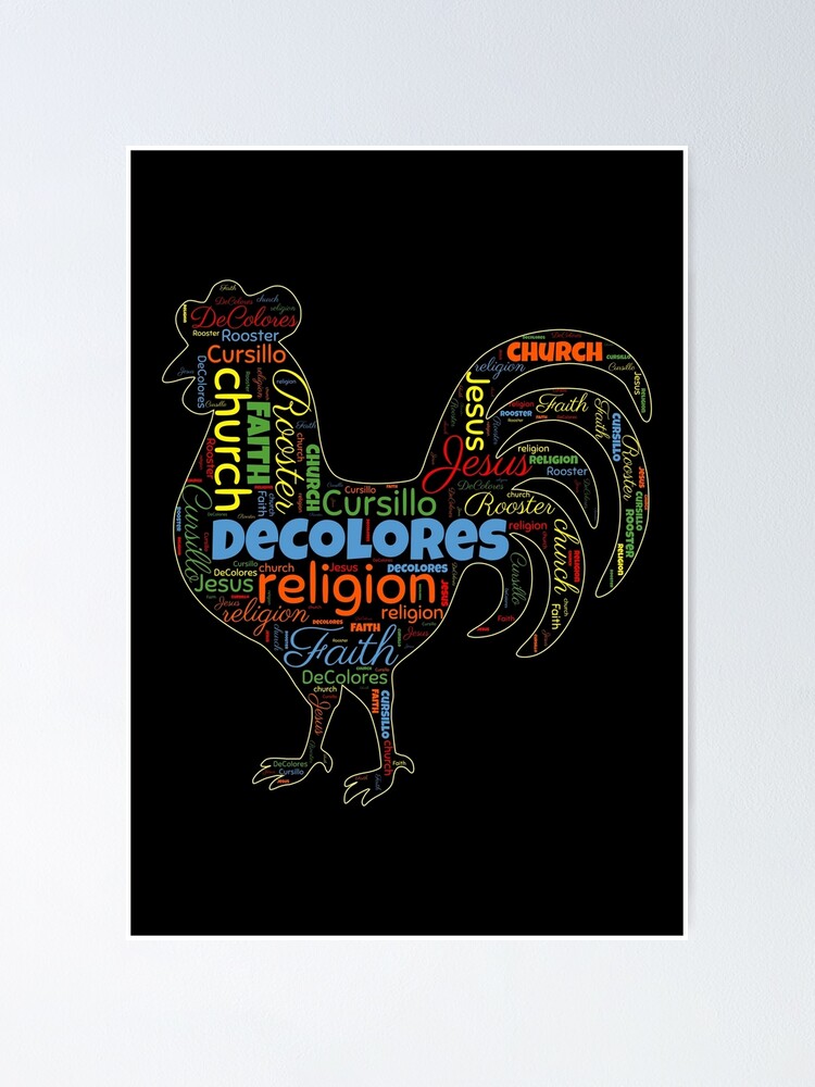"DeColores Cursillo Rooster Word Cloud" Poster for Sale by Gsallicat