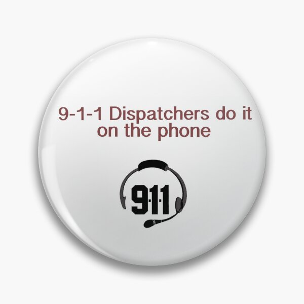 Item preview, 9-1-1 Dispatchers do it [law enforcement art designed and sold by nidimar.