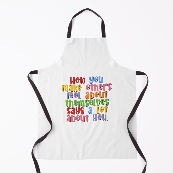 Item preview, How you make others feel designed and sold by kaletuck.