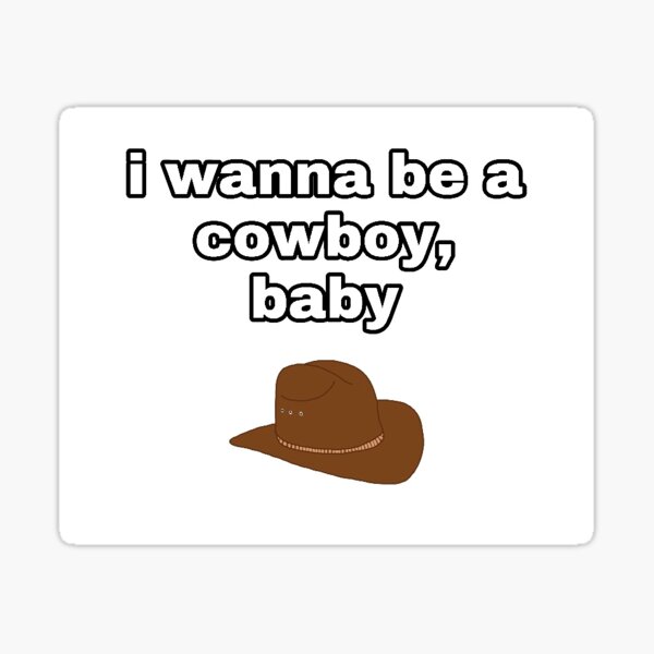 I Wanna Be A Cowboy Baby Gifts Merchandise Redbubble