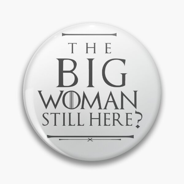 Item preview, The Big Woman Still Here? designed and sold by Nick JL.