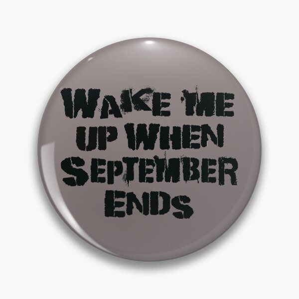 Item preview, Wake me up when september ends designed and sold by TonsPOD.