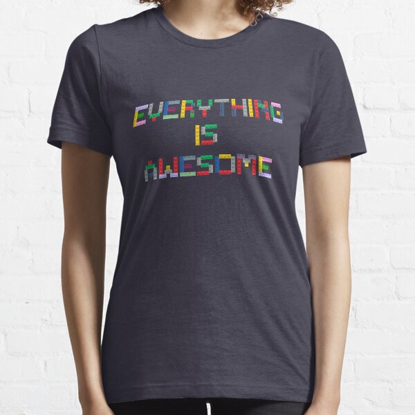 Everything is Awesome Essential T-Shirt