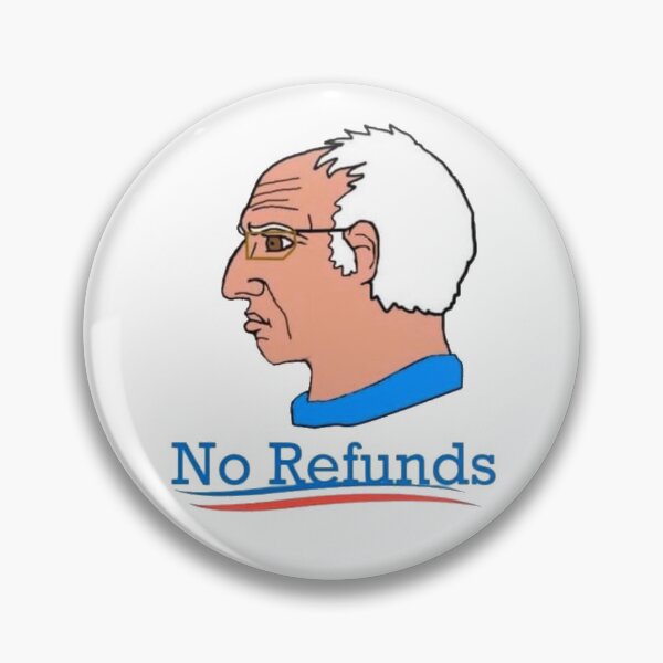 Item preview, Bernie Sanders - No Refunds designed and sold by Merch-For-All.