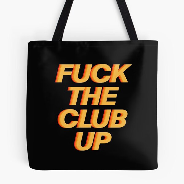Item preview, Fuck the club up designed and sold by fullsendtv.