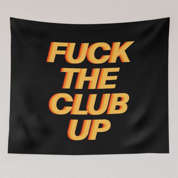 Item preview, Fuck the club up designed and sold by fullsendtv.