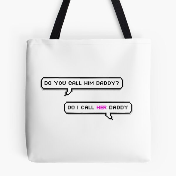 Item preview, Do I Call Her Daddy designed and sold by addyluvzpizza.
