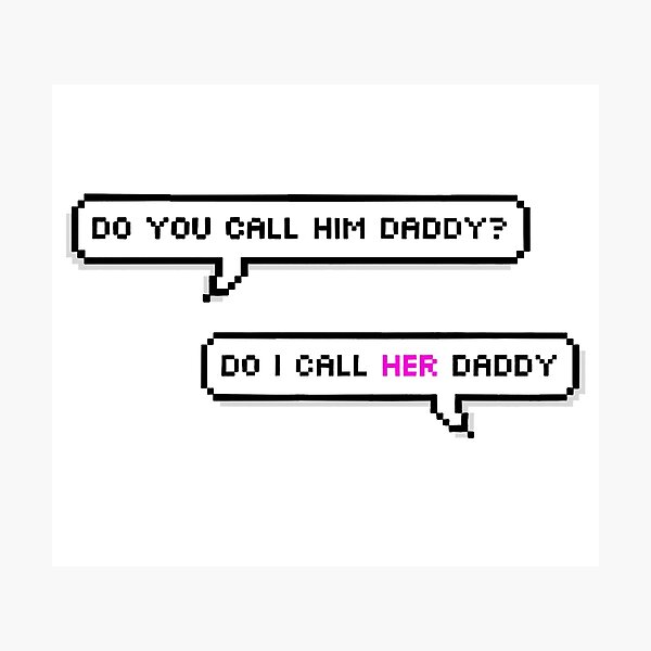 Artikelvorschau, Nenne ich sie Daddy? entworfen und verkauft von addyluvzpizza.
