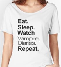 Eat. Sleep. Watch Vampire Diaries. Repeat. Women's Relaxed Fit T-Shirt