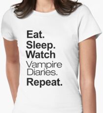 Eat. Sleep. Watch Vampire Diaries. Repeat. Women's Fitted T-Shirt